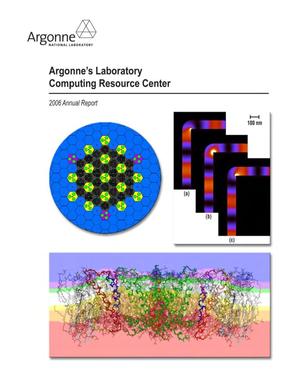 Argonne's Laboratory Computing Resource Center : 2006 Annual Report.