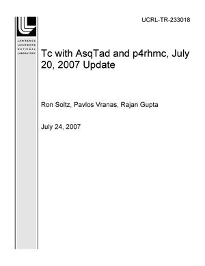 Tc with AsqTad and p4rhmc, July 20, 2007 Update