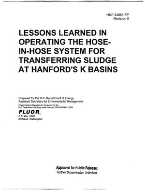 LESSONS LEARNED IN OPERATING THE HOSE-IN-HOSE SYSTEM FOR TRANSFSERRING SLUDGE AT HANFORDS K-BASINS