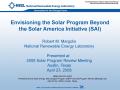 Presentation: Envisioning the Solar Program Beyond the Solar America Initiative (SA…