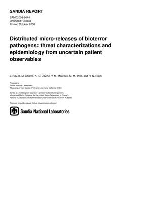 Distributed micro-releases of bioterror pathogens : threat characterizations and epidemiology from uncertain patient observables.
