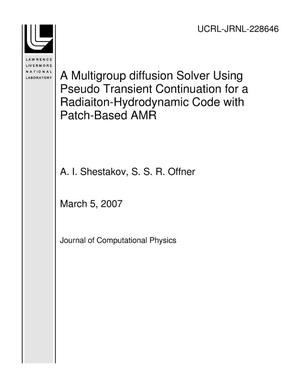A Multigroup diffusion Solver Using Pseudo Transient Continuation for a Radiaiton-Hydrodynamic Code with Patch-Based AMR