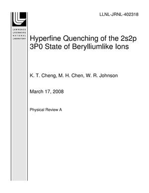 Hyperfine Quenching of the 2s2p 3P0 State of Berylliumlike Ions