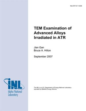 TEM Examination of Advanced Alloys Irradiated in ATR