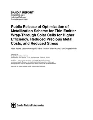 Public release of optimization of metallization scheme for thin emitter wrap-through solar cells for higher efficiency, reduced precious metal costs, and reduced stress.