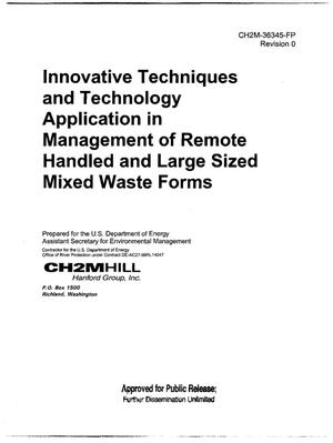 INNOVATIVE TECHNIQUES AND TECHNOLOGY APPLICATION IN MANAGEMENT OF REMOTE HANDLED AND LARGE SIZED MIXED WASTE FORMS