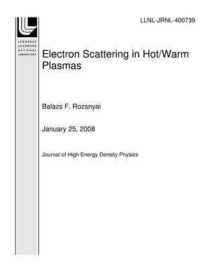 Electron Scattering in Hot/Warm Plasmas