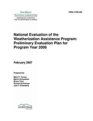 National Evaluation of the Weatherization Assistance Program: Preliminary Evaluation Plan for Program Year 2006
