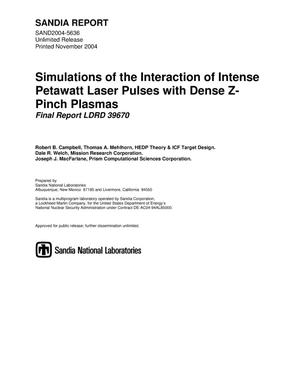 Simulations of the interaction of intense petawatt laser pulses with dense Z-pinch plasmas : final report LDRD 39670.