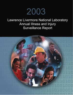 2003 Lawrence Livermore National Laboratory Annual Illness and Injury Surveillance Report