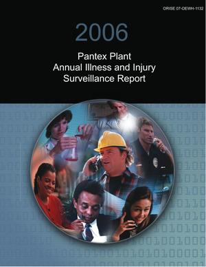 2006 Pantex Plant Annual Illness and Injury Surveillance Report
