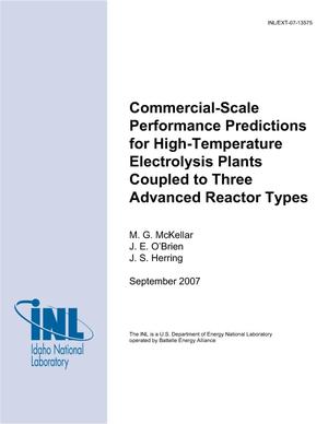 Commercial-Scale Performance Predictions for High-Temperature Electrolysis Plants Coupled to Three Advanced Reactor Types