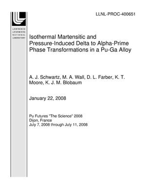 Isothermal Martensitic and Pressure-Induced Delta to Alpha-Prime Phase Transformations in a Pu-Ga Alloy