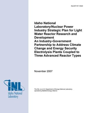 Idaho National Laboratory/Nuclear Power Industry Strategic Plan for Light Water Reactor Research and Development An Industry-Government Partnership to Address Climate Change and Energy Security