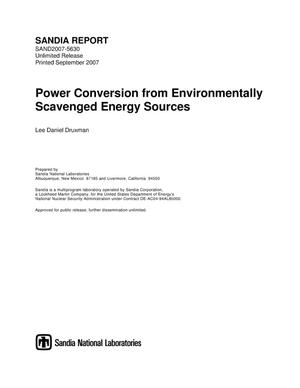Power conversion from environmentally scavenged energy sources.