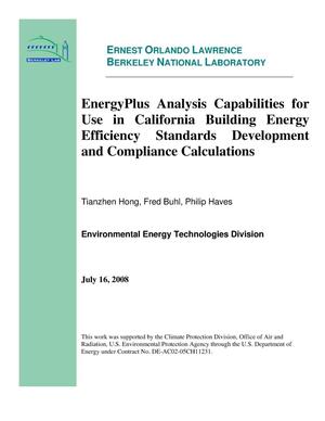 EnergyPlus Analysis Capabilities for Use in California Building Energy Efficiency Standards Development and Compliance Calculations