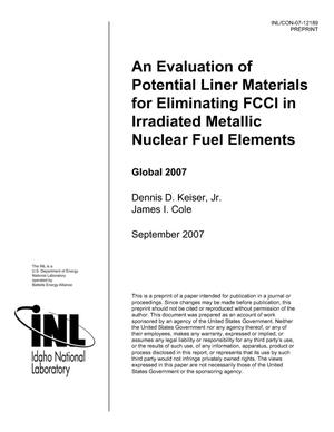 AN EVALUATION OF POTENTIAL LINER MATERIALS FOR ELIMINATING FCCI IN IRRADIATED METALLIC NUCLEAR FUEL ELEMENTS
