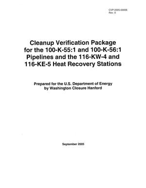 Cleanup Verification Package for the 100-K-55:1 and 100-K-56:1 Pipelines and the 116-KW-4 and 116-KE-5 Heat Recovery Stations