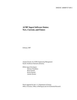ACRF Ingest Software Status: New, Current, and Future - February 2007