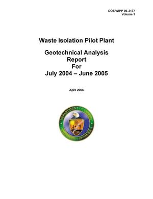 Waste Isolation Pilot Plant Geotechnical Analysis Report for July 2004 - June 2005, Volume 1