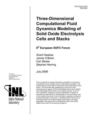 Three-Dimensional Computational Fluid Dynamics Modeling of Solid Oxide Electrolysis Cells and Stacks