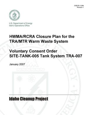 TRA Closure Plan REV 0-9-20-06 HWMA/RCRA Closure Plan for the TRA/MTR Warm Waste System Voluntary Consent Order SITE-TANK-005 Tank System TRA-007