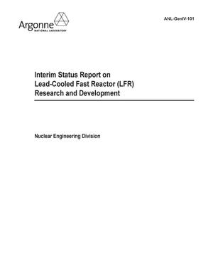 Interim Status Report on Lead-Cooled Fast Reactor (Lfr) Research and Development.
