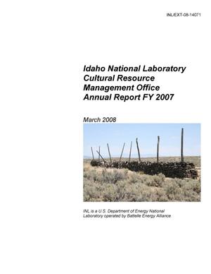 Idaho National Laboratory Cultural Resource Management Annual Report FY 2007
