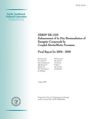 SERDP ER-1376 Enhancement of In Situ Bioremediation of Energetic Compounds by Coupled Abiotic/Biotic Processes:Final Report for 2004 - 2006