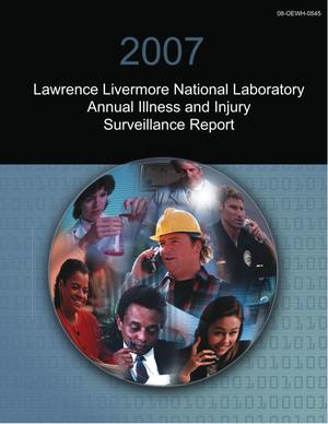 2007 Lawrence Livermore National Laboratory Annual Illness and Injury Surveillance Report