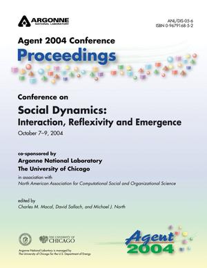 Proc. Agent 2004 Conf. on Social Dynamics : Interaction, Reflexivity and Emergence