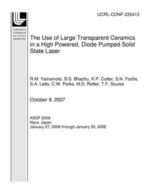 The Use of Large Transparent Ceramics in a High Powered, Diode Pumped Solid State Laser