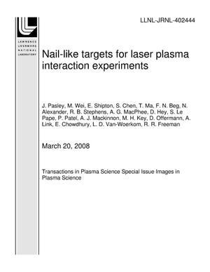 Primary view of object titled 'Nail-like targets for laser plasma interaction experiments'.