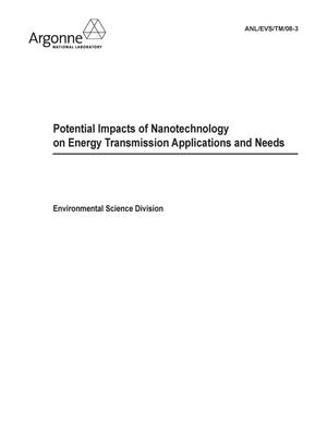 Potential impacts of nanotechnology on energy transmission applications and needs.