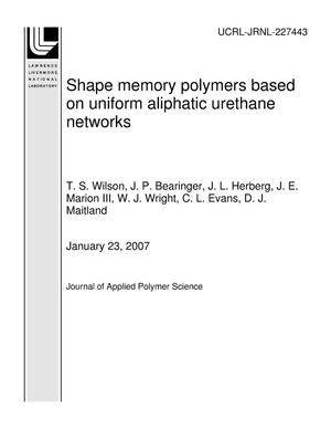 Shape memory polymers based on uniform aliphatic urethane networks
