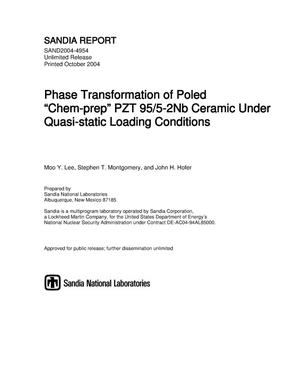 Phase transformation of poled "chem-prep" PZT 95/5-2Nb ceramic under quasi-static loading conditions.