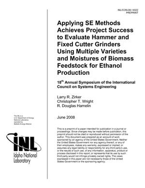 Applying SE Methods Achieves Project Success to Evaluate Hammer and Fixed Cutter Grinders Using Multiple Varieties and Moistures of Biomass Feedstock for Ethanol Production