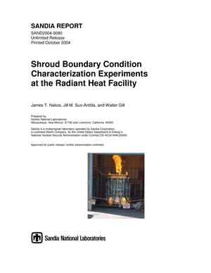 Shroud boundary condition characterization experiments at the Radiant Heat Facility.