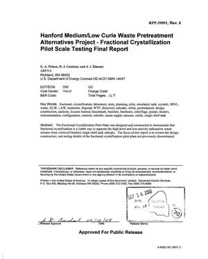 HANFORD MEDIUM-LOW CURIE WASTE PRETREATMENT ALTERNATIVES PROJECT FRACTIONAL CRYSTALLIZATION PILOT SCALE TESTING FINAL REPORT