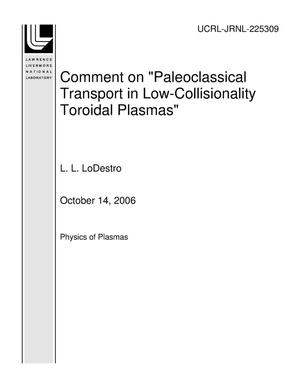 Comment on "Paleoclassical Transport in Low-Collisionality Toroidal Plasmas"