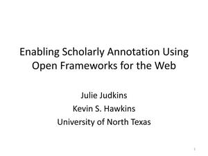 Enabling Scholarly Annotation Using Open Frameworks for the Web