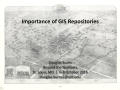 Presentation: Importance of GIS Repositories