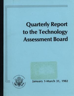 Primary view of object titled 'Quarterly Report to the Technology Assessment Board, January 1 - March 31, 1982'.
