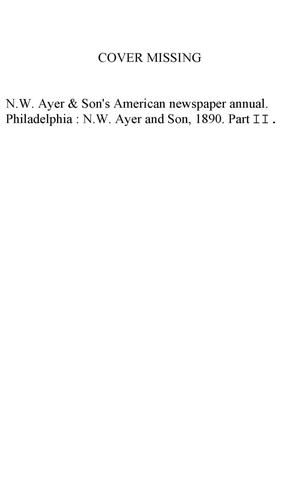 N. W. Ayer & Son's American Newspaper Annual: containing a Catalogue of American Newspapers, a List of All Newspapers of the United States and Canada, 1890, Volume 2