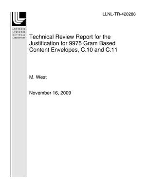 Technical Review Report for the Justification for 9975 Gram Based Content Envelopes, C.10 and C.11