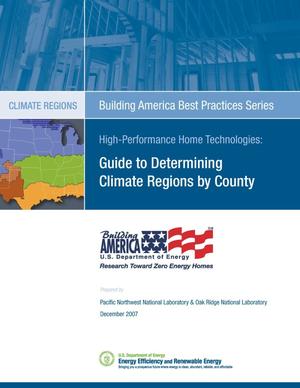 Building America Best Practices Series: Guide to Determining Climate Regions by County