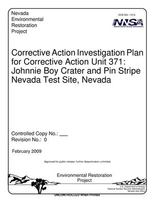 Corrective Action Investigation Plan for Corrective Action Unit 371: Johnnie Boy Crater and Pin Stripe Nevada Test Site, Nevada, Revision 0