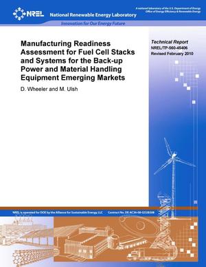 Manufacturing Readiness Assessment for Fuel Cell Stacks and Systems for the Back-up Power and Material Handling Equipment Emerging Markets (Revised)