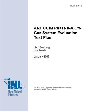 ART CCIM Phase II-A Off-Gas System Evaluation Test Plan