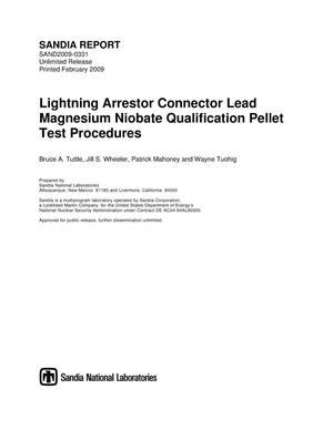 Lightning arrestor connector lead magnesium niobate qualification pellet test procedures.